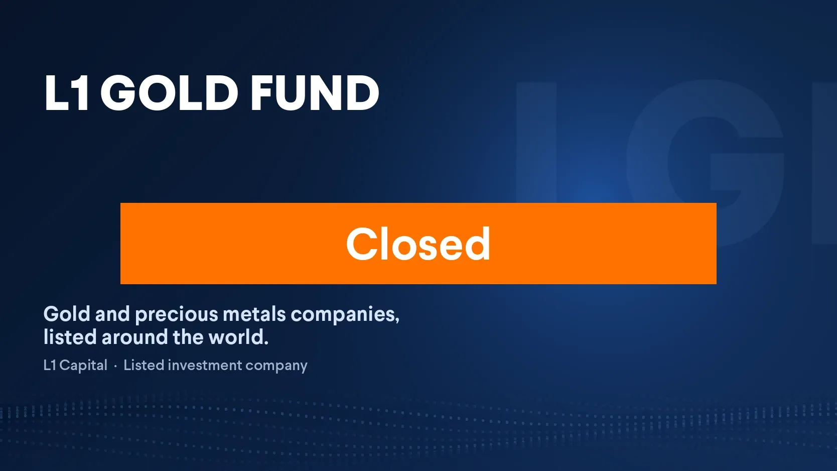 L1 Gold Fund (ASX: LGF) – A$160 million Placement at A$2.25